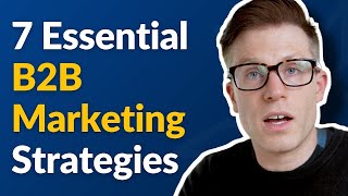 7 Essential B2B Marketing Strategies [upl. by Clancy]