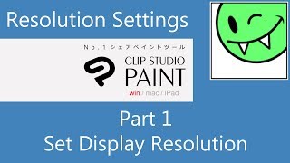 Display Resolution in Clip Studio Paint Part 1 of 4 [upl. by Porta484]