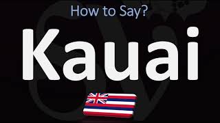 How to Pronounce Kauai CORRECTLY [upl. by Ahse114]