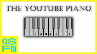 The YouTube Piano  The Worlds Least Practical Instrument [upl. by Merrel]