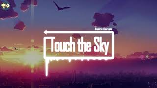 Touch the Sky by Cedric Gervais 高音质完整版 抖音2019最热DJ音乐 [upl. by Tavey]