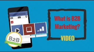 What is B2B Marketing [upl. by Ahsekal]