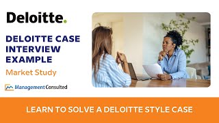 Deloitte Case Interview Example Market Study [upl. by Jankell17]