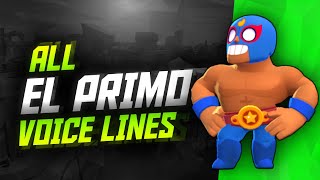 EL PRIMO Voice Lines  Brawl Stars [upl. by Tiossem879]