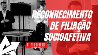 DIREITO DE FAMÍLIA Reconhecimento de filiação socioafetiva [upl. by Abijah]