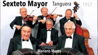 Tanguera  Sexteto Mayor  Tango Clásico [upl. by Sheldon306]