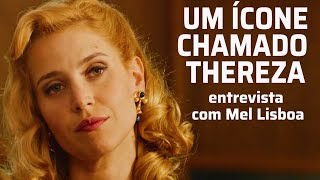 Mel Lisboa fala de Thereza personagem icônica da série quotCoisa Mais Lindaquot [upl. by Standford742]