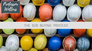 The B2B Buying Process Explained [upl. by Belcher]