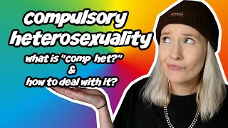 compulsory heterosexuality explained [upl. by Ammon]