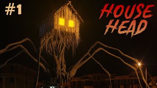 House Head In Real Life Attack Creepy Spider Leg Monster Part 1 [upl. by Audrye911]