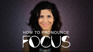 How to say FOCUS  American English [upl. by Anilosi520]