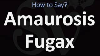 How to Pronounce Amaurosis Fugax CORRECTLY [upl. by Namus]