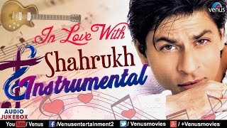 In Love With Shahrukh Khan  Instrumental Songs  Audio Jukebox  90s Romantic Hindi Songs [upl. by Netty]