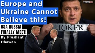 USA AND RUSSIA FINALLY MEET  Panic in Europe and Ukraine  Zelensky Cannot Believe this [upl. by Vasti]