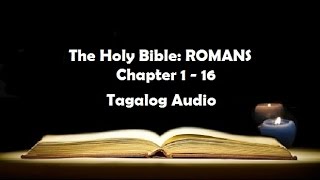 06 The Holy Bible ROMANS Chapter 1  16 Tagalog Audio [upl. by Leta]